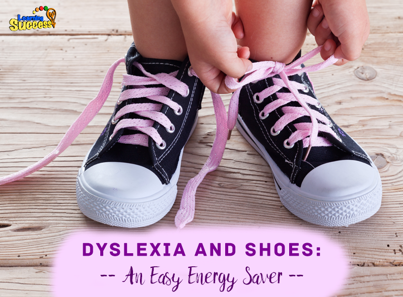 dyslexia-and-shoes-an-easy-energy-saver